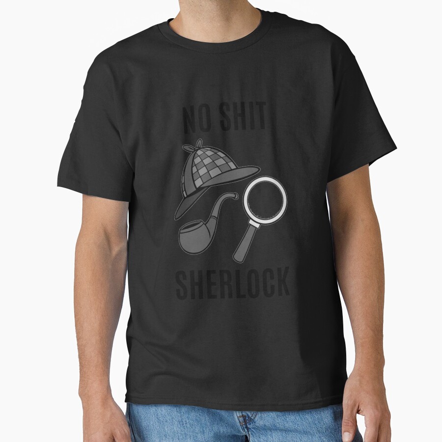 No Shit Sherlock T-shirt - Image 3