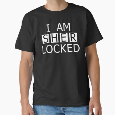 I Am Sher Locked T-shirt