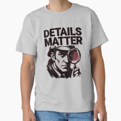 Sherlock Holmes Details Matter Detective Magnifying Glass T-shirt