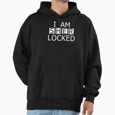 I Am Sher Locked Hoodie