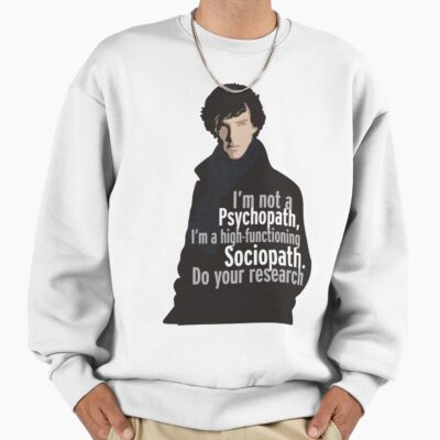 Sherlock Psychopath Sociopath Sweatshirt