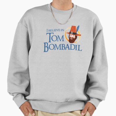 I Believe In Tom Bombadil Sweatshirt